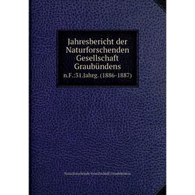 

Книга Jahresbericht der Naturforschenden Gesellschaft Graubündensn.F.:31.Jahrg. (1886-1887)