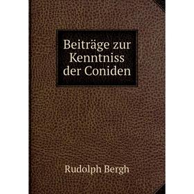 

Книга Beiträge zur Kenntniss der Coniden