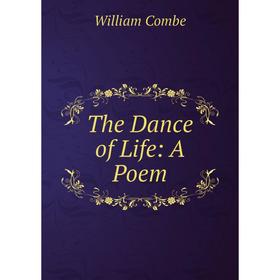 

Книга The Dance of Life: A Poem
