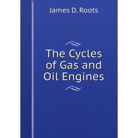 

Книга The Cycles of Gas and Oil Engines
