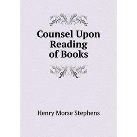 

Книга Counsel Upon Reading of Books