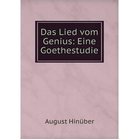 

Книга Das Lied vom Genius: Eine Goethestudie