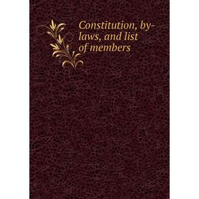 

Книга Constitution, by-laws, and list of members