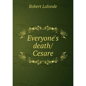 

Книга Everyone's death/Cesare