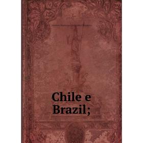 

Книга Chile e Brazil