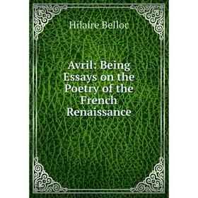 

Книга Avril: Being Essays on the Poetry of the French Renaissance