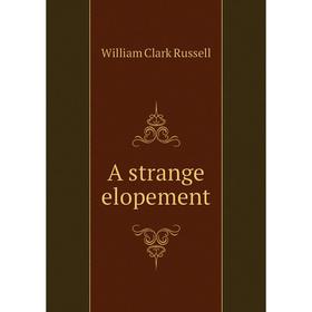

Книга A strange elopement