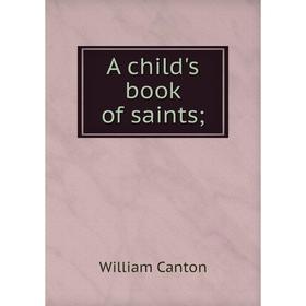 

Книга A child's book of saints