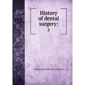 

Книга History of dental surgery: 2