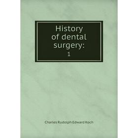 

Книга History of dental surgery: 1