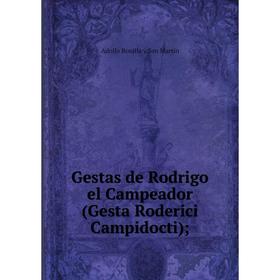 

Книга Gestas de Rodrigo el Campeador (Gesta Roderici Campidocti);