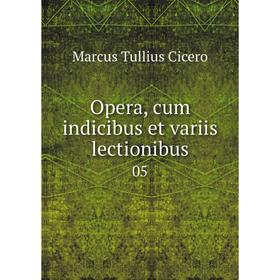 

Книга Opera, cum indicibus et variis lectionibus 05