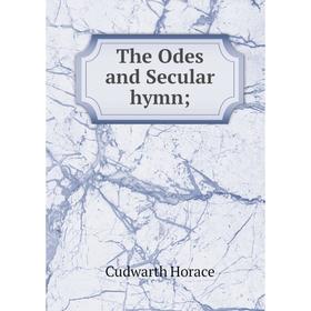 

Книга The Odes and Secular hymn