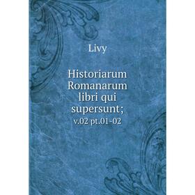 

Книга Historiarum Romanarum libri qui supersunt; v.02 pt.01-02