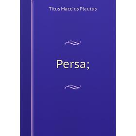 

Книга Persa