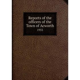 

Книга Reports of the officers of the Town of Acworth 1933