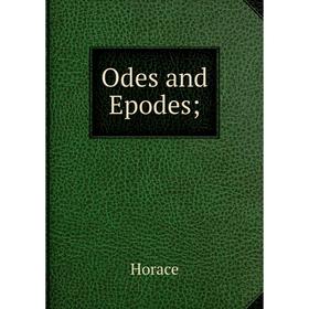 

Книга Odes and Epodes