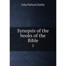 

Книга Synopsis of the books of the Bible 5