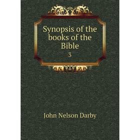 

Книга Synopsis of the books of the Bible 3