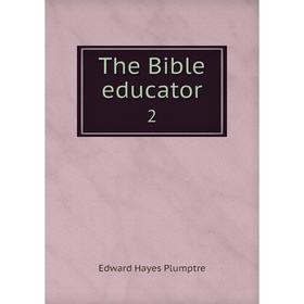 

Книга The Bible educator 2