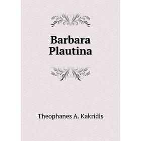 

Книга Barbara Plautina