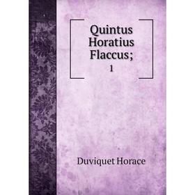 

Книга Quintus Horatius Flaccus; 1