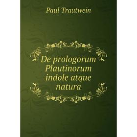 

Книга De prologorum Plautinorum indole atque natura