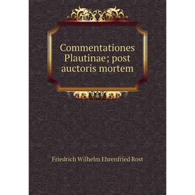 

Книга Commentationes Plautinae; post auctoris mortem