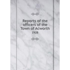 

Книга Reports of the officers of the Town of Acworth 1928