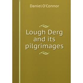 

Книга Lough Derg and its pilgrimages