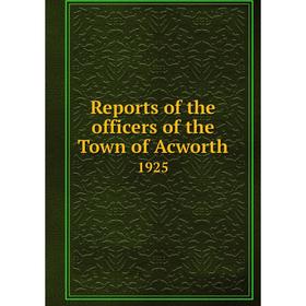 

Книга Reports of the officers of the Town of Acworth 1925