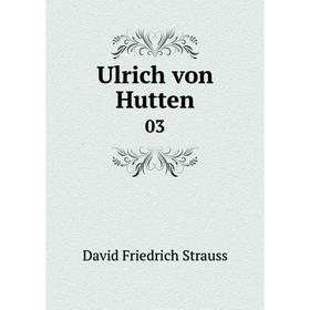 

Книга Ulrich von Hutten 03