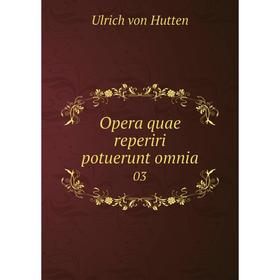 

Книга Opera quae reperiri potuerunt omnia 03