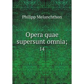 

Книга Opera quae supersunt omnia; 14
