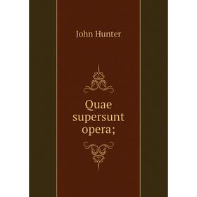 

Книга Quae supersunt opera