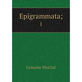 

Книга Epigrammata; 1