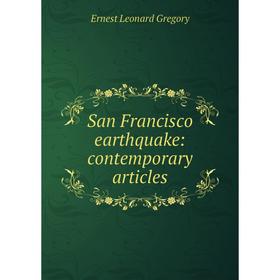 

Книга San Francisco earthquake: contemporary articles