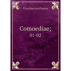 

Книга Comoediae; 01-02