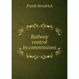 

Книга Railway control by commissions