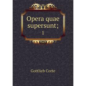 

Книга Opera quae supersunt; 1