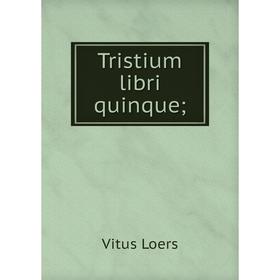 

Книга Tristium libri quinque