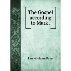 

Книга The Gospel according to Mark.