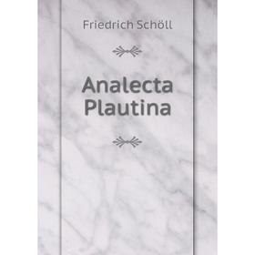 

Книга Analecta Plautina