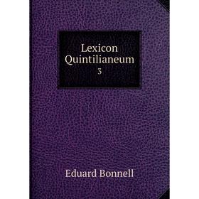 

Книга Lexicon Quintilianeum3