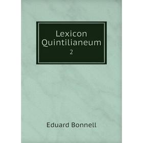 

Книга Lexicon Quintilianeum2