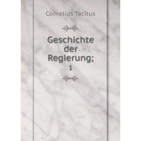 

Книга Geschichte der Regierung; 1