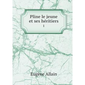 

Книга Pline le jeune et ses héritiers 1