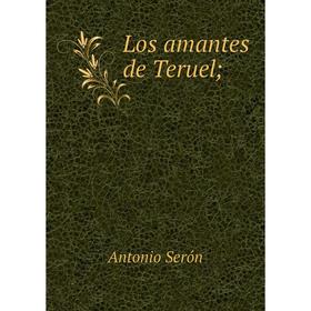 

Книга Los amantes de Teruel;