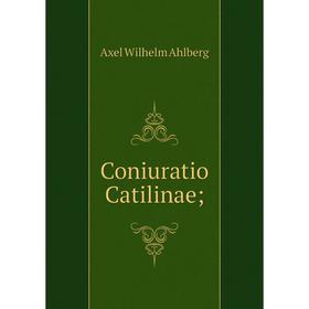 

Книга Coniuratio Catilinae