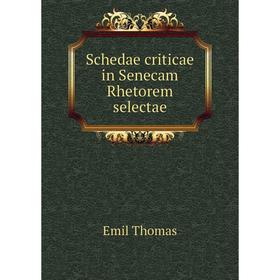 

Книга Schedae criticae in Senecam Rhetorem selectae